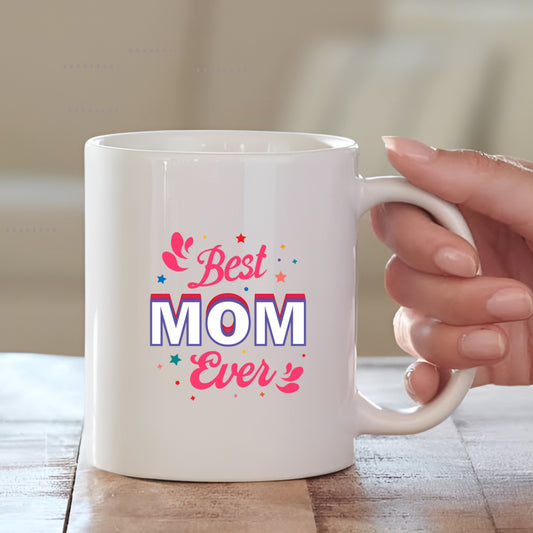 Best Mom Ever Ceramic Coffee Mug for Mother | Mother's Day Gift